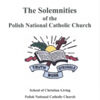The Solemnities of the Polish National Catholic Church