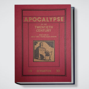 Apocalypse or The Revelation of the Twentieth Century